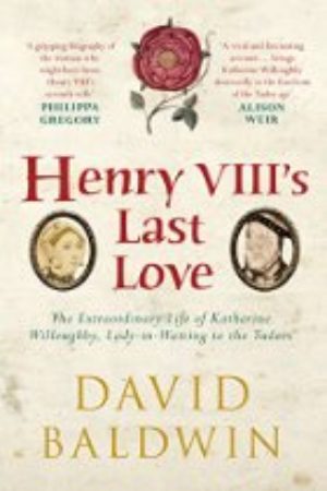 Henry VIII’s Last Love