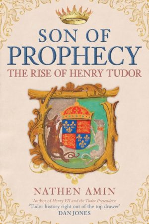 Son of Prophecy: The Rise of Henry Tudor cover image