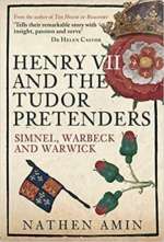 Henry VII and the Tudor Pretenders by Nathen Amin